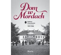 Accueil à Mordy. Rodzina Przewłockich 1912-1944 - Opracowanie zbiorowe (Biografien auf Polnisch)