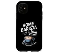 Accueil Barista Versez de la Vapeur Créez Profitez de l'art Latte Coque pour iPhone 11
