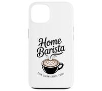 Accueil Barista Versez de la Vapeur Créez Profitez de l'art Latte Coque pour iPhone 13