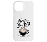 Accueil Barista Versez de la Vapeur Créez Profitez de l'art Latte Coque pour iPhone 14