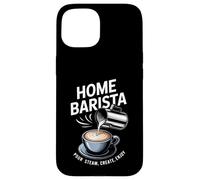 Accueil Barista Versez de la Vapeur Créez Profitez de l'art Latte Coque pour iPhone 15
