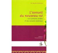 Accueil du nouveau né, (L´) - 1000 prénoms arabes et des conseils médicaux