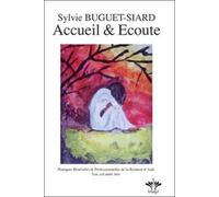 Accueil Et Ecoute - Pratiques Bénévole Et Professionnelle De La Relation D'aide