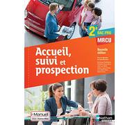 Accueil, suivi et prospection 2e Bac Pro Commerce - Vente - MRCU