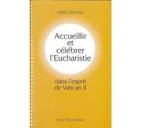 Accueillir et célébrer l'Eucharistie dans l'esprit du Vatican II