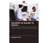 Accueillir Et Écouter Le Silence