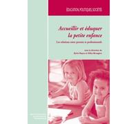 Accueillir et éduquer la petite enfance : Les relations entre parents et professionnels