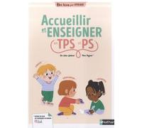Être bien pour apprendre - Accueillir et enseigner en TPS et PS