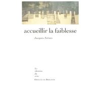 Accueillir la faiblesse