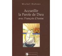 Accueillir La Parole De Dieu Avec François D'assise