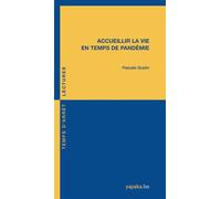 Accueillir la vie en temps de pandémie - Pascale Gustin - Fabert Eds - broché - Etude