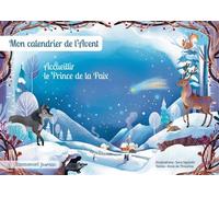 Accueillir le prince de la Paix Mon calendrier de l'Avent - Sara Ugolotti - Emmanuel Eds De L' - broché - Document jeunesse