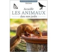 Accueillir les animaux dans mon jardin