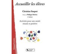 Accueillir les eleves 4e edition CHRISTI STAQUET (Auteur)