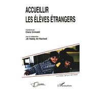 Accueillir les Élèves Étrangers - Claire Grimaldi - L'harmattan - Livre