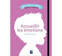 Accueillir les émotions Cycles 1 et 2 + Classe ULIS - Cécile Alix - Retz Eds - broché - Scolaire / Universitaire