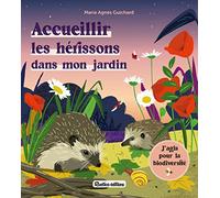Accueillir les hérissons dans mon jardin