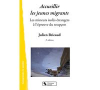 Accueillir les jeunes migrants Julien Bricaud (Auteur)