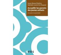 Accueillir les parents des jeunes enfants: UN SOUTIEN À LA PARENTALITÉ