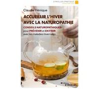 Accueillir l'hiver avec la naturopathie Claudie Hénique (Auteur)
