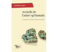 Accueils de l'autre-qu'humain: Convergences de nature et de culture au Québec