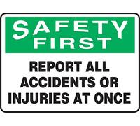 Accuform MFSD933VA Aluminum Sign, Legend"Safety First Report All Accidents OR Injuries at Once", 7" Length x 10" Width, Green/Black on White