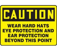 Accuform MPPE422VS Adhesive Vinyl Safety Sign, Legend"Caution WEAR Hard Hats Eye Protection and Ear Protection Beyond This", 7" Length x 10" Width, Black on Yellow