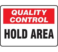 Accuform MQTL709VA Aluminum Sign, Legend"Quality Control Hold Area", 7" Length x 10" Width, Red/Black on White