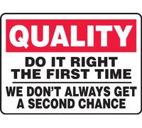Accuform MQTL961VP Plastic Sign, Legend"Quality Do It Right The First Time We Don't Always Get a Second Chance", 10" Length x 14" Width x 0.055" Thickness, Red/Black on White