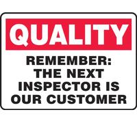 Accuform MQTL969XV Adhesive Dura-Vinyl Sign, Legend"Quality Remember: The Next Inspector is Our Customer", 10" Length x 14" Width x 0.006" Thickness, Red/Black on White