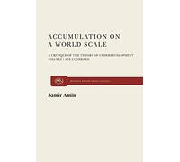 Accumulation on a World Scale: A Critique of the Theory of Underdevelopment
