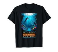 Accuracy Over Oxygen Always T-Shirt