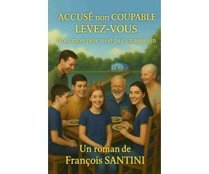 Accusé non coupable, levez-vous: Non, mon père n'est pas un assassin