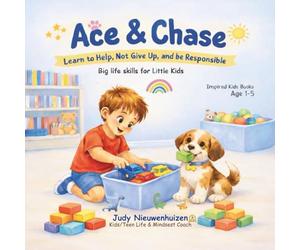 Ace & Chase: Lean to Help, Not Give Up, and be Responsible - Big Life Skills for Little kids