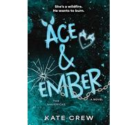 Ace & Ember: A Novel
