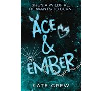 Ace & Ember The addictive and electric follow up to TikTok sensation Rook & Rebel! - Kate Crew - Headline Eternal - ebook (ePub) - Livre