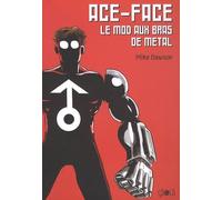 Ace-Face, Le Mod Aux Bras De Métal - Les Aventures De Jack Et Max