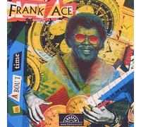 Ace, Frank - It's About Time