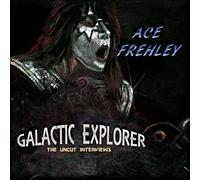 ACE FREHLEY - Galactic Explorer: The Uncut Interviews