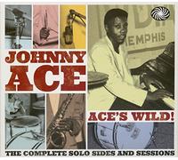 Ace Johnny - Ace's Wild! - the Complete Solo Sides An