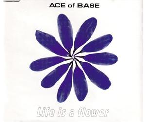 Ace of Base - Life is a Flower [Import]
