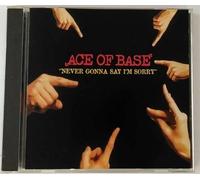 Ace of Base - Never Gonna Say I'm Sorry [Import]