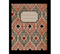 Ace of Notes Notebook: For Those Who Always Play Their Best Hand Whether You’re a Strategist, a Student, or a Dreamer