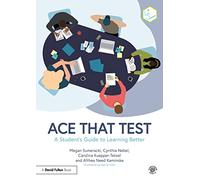 Althea Need Kaminske – Ace That Test : A Student’s Guide to Learning Better
