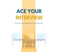 Ace Your Interview: Proven Techniques for Job Success