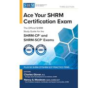 Ace Your Shrm Certification Exam: The Official Shrm Study Guide for the Shrm-cp® and Shrm-scp® Exams, Third Edition