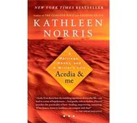 Acedia amp me A Marriage Monks and a Writers Life by Kathleen Norris Kathleen Norris (Auteur)