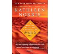 Acedia & me: A Marriage, Monks, and a Writer's Life