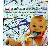 Aceites Esenciales Para Curar Las Pupas - [Livre en VO] Baudoux, Dominique (Auteur)