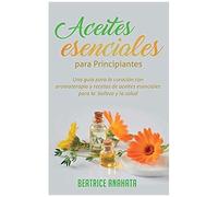 Aceites Esenciales Para Principiantes